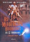 As Mitologias Roubadas - Os 12 Trabalhos