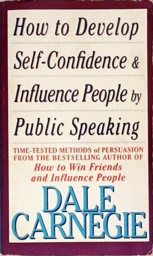 How To Develop Self-Confidence And Influence People