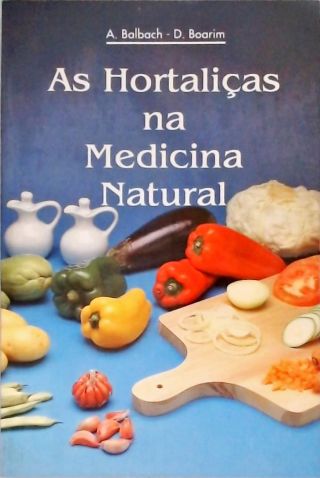 As Hortaliças Na Medicina Natural