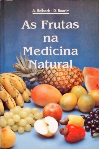 As Frutas na Medicina Natural