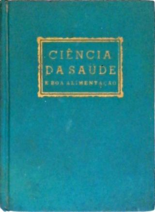 Ciência da Saúde e Boa Alimentação