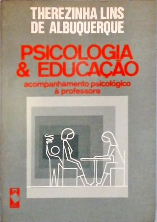 Psicologia e Educação - Acompanhamento Psicológico à Professoa