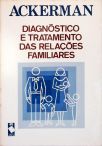 Diagnóstico e Tratamento Das Relações Familiares