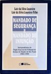 Mandado de Segurança e Mandado de Injunção