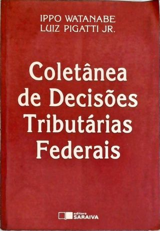 Coletânea de Decisões Tributárias Federais