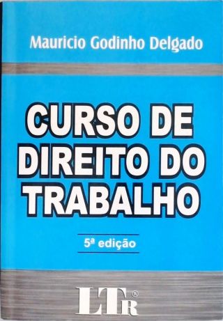 Curso de Direito do Trabalho