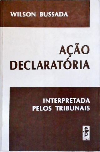 Ação Declaratória Interpretada pelos Tribunais