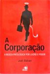 A Corporação - A Busca Patológica Por Lucro E Poder