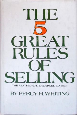 The 5 Great Rules Of Selling