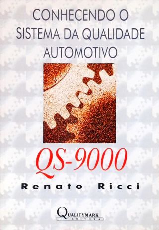 Conhecendo o Sistema de Qualidade Automotivo QS-9000
