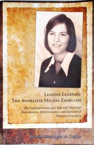 Lessons Learned: The Anneliese Michel Exorcism 