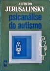 Psicanálise do Autismo