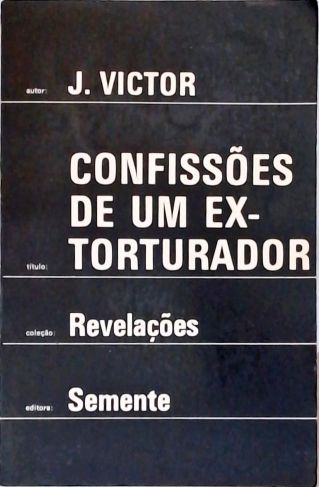 Confissões De Um Ex-torturador