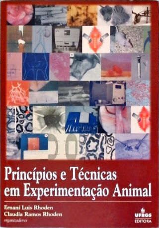 Princípios E Técnicas Em Experimentação Animal