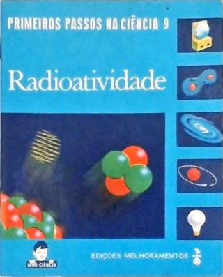 Primeiros Passos Na Ciência - Radiotividade 