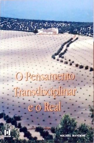 O Pensamento Transdisciplinar e o Real