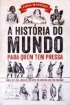 A História Do Mundo Para Quem Tem Pressa