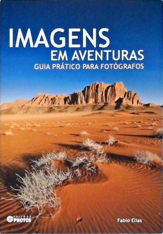 Imagens em Aventuras - Guia Prático para Fotógrafos