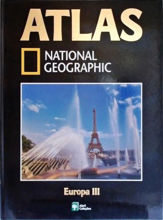 Atlas National Geographic - Europa Vol. 3