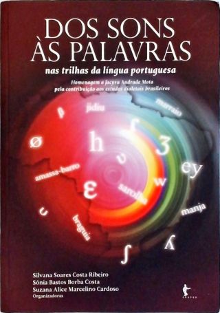 Dos Sons às Palavras - Nas trilhas da Língua Portuguesa