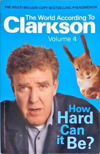 How Hard Can It Be? The World According To Clarkson - Vol. 4