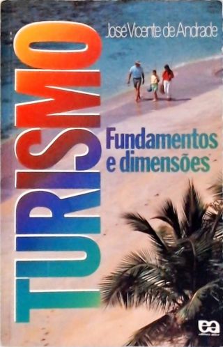 Turismo - Fundamentos E Dimensões