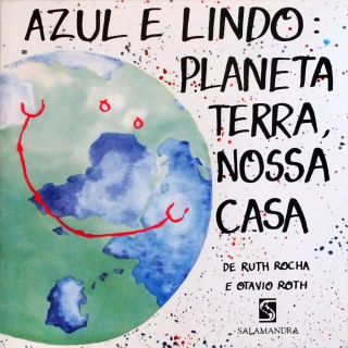 Azul E Lindo - Planeta Terra Nossa Casa