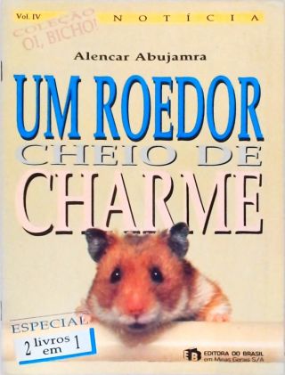 Um Roedor Cheio de Charme - Um Amigo Chamado Hamster