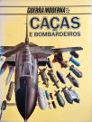 Caças e Bombardeiros  - Vol. 1