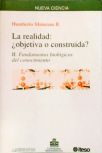 La Realidad: Objetiva O Construida? Vol. 2