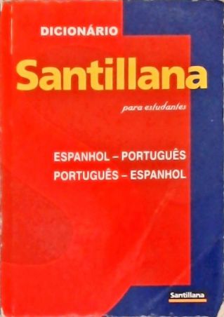 Dicionário Santillana Para Estudantes Espanhol-Português