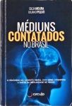 Médiuns Contatados no Brasil