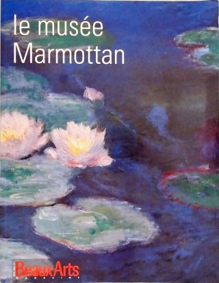 Le Musée Marmottan - Claude Monet