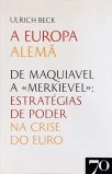 A Europa Alemã - De Maquiavel a Merkievel