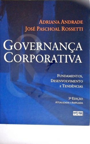 Governança Corporativa - Fundamentos, Desenvolvimento E Tendências