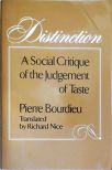 Distinction - A Social Critique of the Judgement of Taste