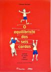 O Equilibrista das Seis Cordas - Método de Violão Para Crianças