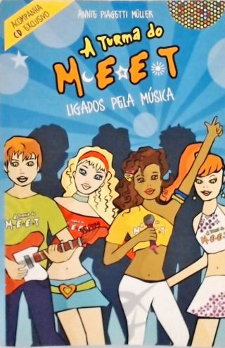 A Turma Do Meet: Ligados Pela Música (não acompanha Cd)