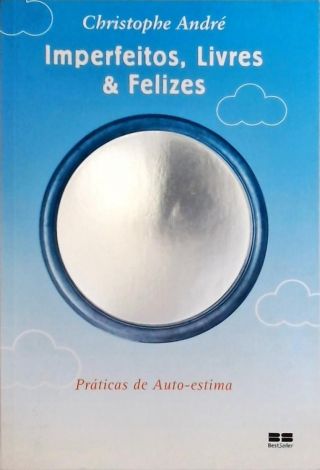 Imperfeitos, Livres E Felizes