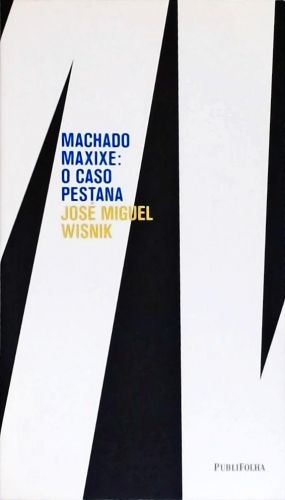 Machado Maxixe - O Caso Pestana