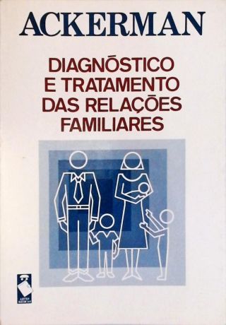 Diagnóstico e Tratamento das Relações Familiares
