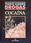 Tudo Sobre Drogas: Cocaína