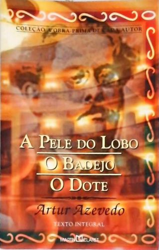 A Pele Do Lobo - O Badejo - O Dote