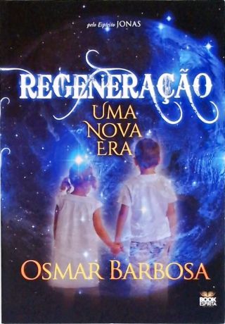 Regeneração - Uma Nova Era