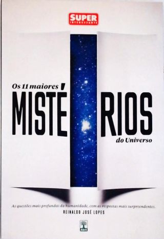 Os 11 Maiores Mistérios Do Universo