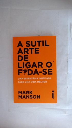 A sutil arte de ligar o f*da-se