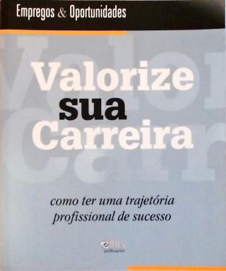 Valorize Sua Carreira