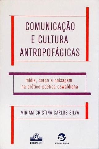 Comunicação e Cultura Antropofágicas