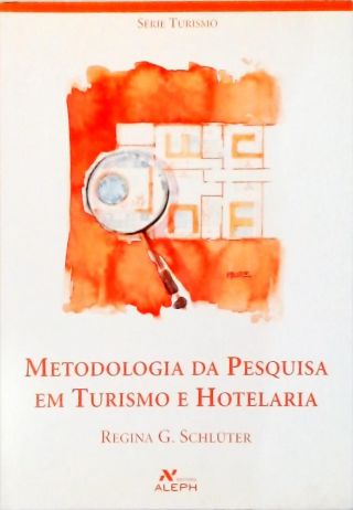 Metodologia Da Pesquisa Em Turismo E Hotelaria 