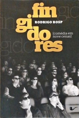 Fingidores (Comédia Em Nove Cenas )